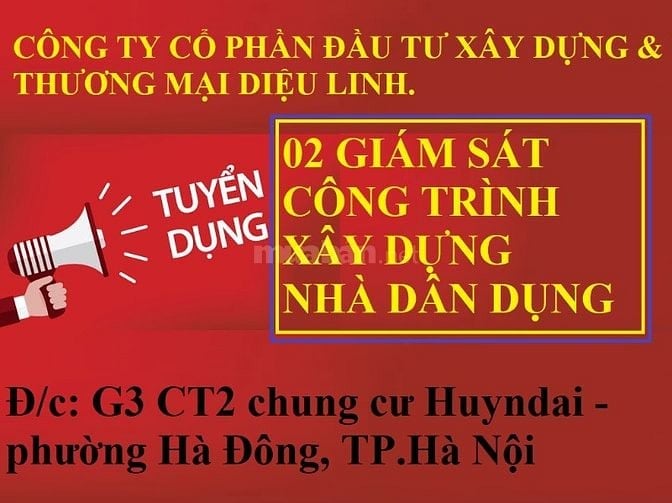 CTY CP ĐẦU TƯ XÂY DỰNG & THƯƠNG MẠI DIỆU LINH TUYỂN 2 GIÁM SÁT 