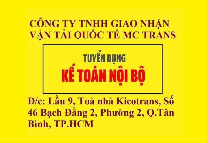 CÔNG TY TNHH GIAO NHẬN VẬN TẢI QUỐC TẾ MC TRANS TUYỂN KẾ TOÁN NỘI BỘ