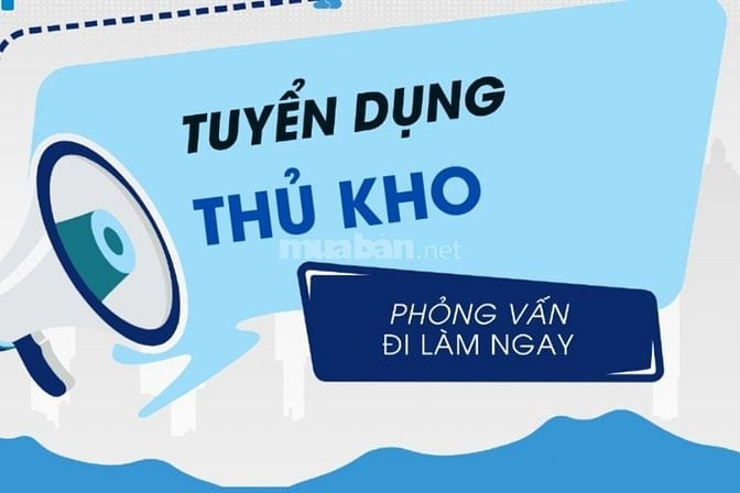 🔆 GÒ VẤP CẦN TUYỂN GẤP THỦ KHO 