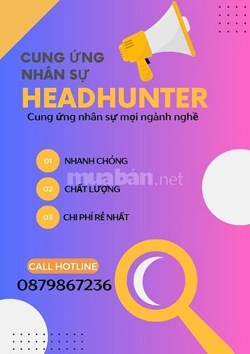 EM NHẬN TUYỂN DỤNG NHÂN SỰ HÌNH THỨC HEADHUNTER, TIẾN ĐỘ NHANH -  RẺ