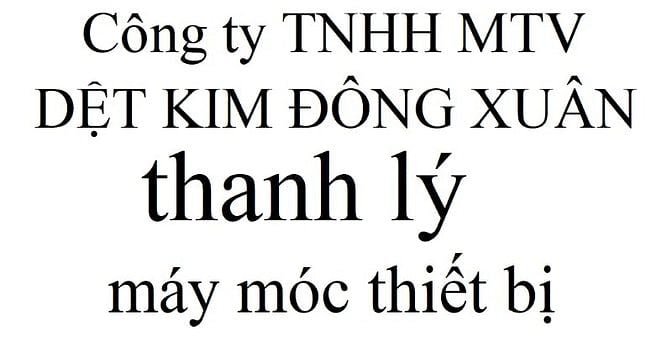 Công ty TNHH MTV DỆT KIM ĐÔNG XUÂN thanh lý máy móc thiết bị