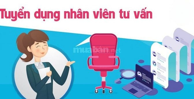 CẦN NHÂN LỰC TƯ VẤN VIÊN - THỰC HỌC THỰC NGHIỆP