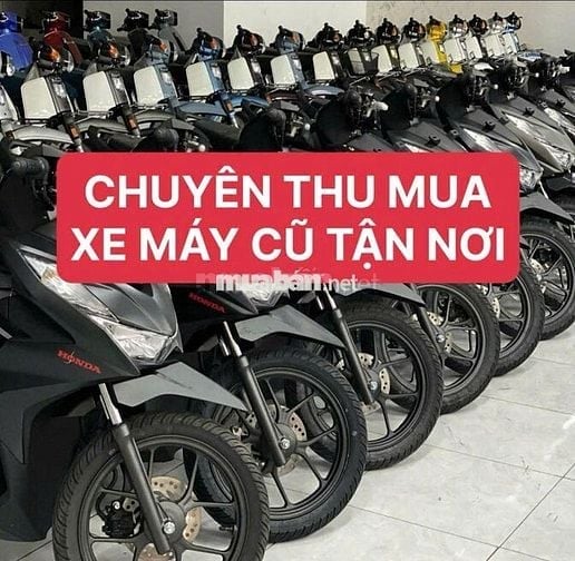 👉 THU MUA XE CŨ TẬN NHÀ, ĐỊNH GIÁ CAO