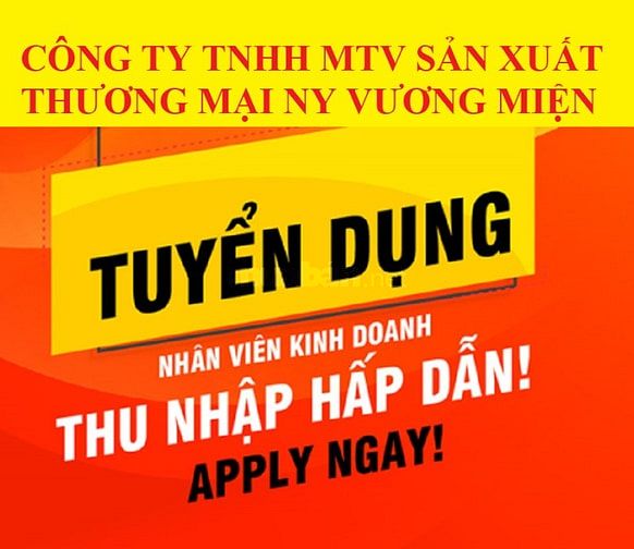 CÔNG TY TNHH MTV SX TM NY VƯƠNG MIỆN TUYỂN 5 NHÂN VIÊN KINH DOANH