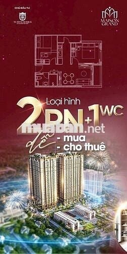 Độc quyền 2 suất nội bộ giá rẻ nhất Maison Grand Giá 2pn chỉ 2ty2(VAT)