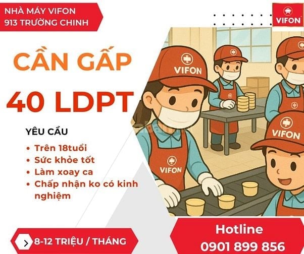 VIFON TUYỂN 40 CÔNG NHÂN LÀM TẠI NHÀ MÁY 913 TRƯỜNG CHINH
