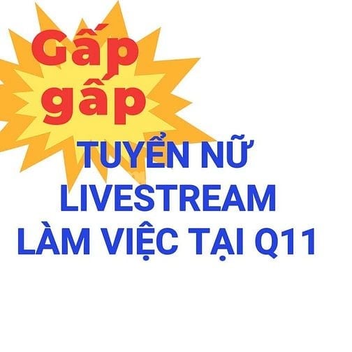 Gấp Gấp TUYỂN NỮ LIVE TREAM lương 6-8tr + hoa hồng