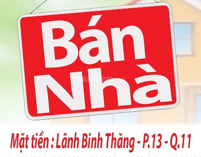 Bán Nhà : mặt tiền đường Lãnh Binh Thăng P.13 Q.11 -dt:4,2x15m trệt 1L