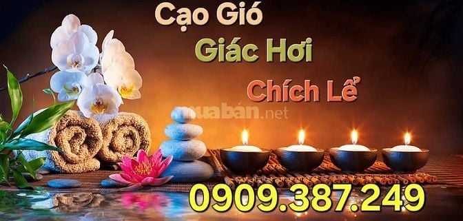 Cạo Gió - Giác Hơi - Xông Hơi ( Tận Nhà)