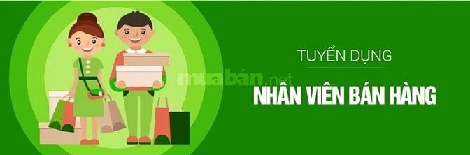 CẦN 4 BẠN NAM NỮ BÁN HÀNG TẠI CHI NHÁNH 