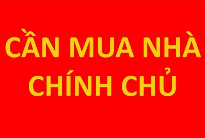 Cần mua nhà chính chủ các quận, sẵn nguồn tiền thanh toán nhanh