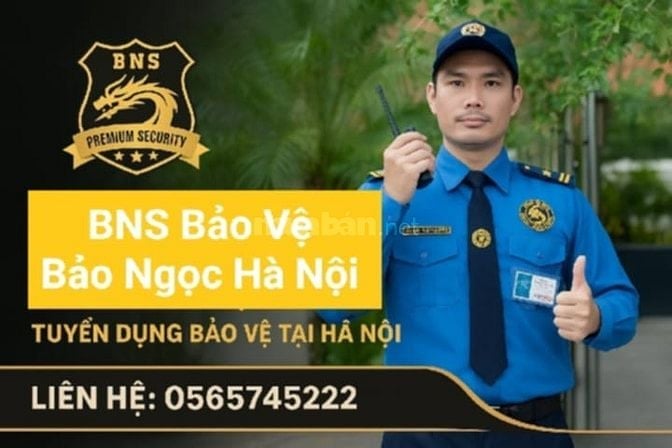 Bảo vệ Bảo Ngọc Cần Tuyển  Bảo Vệ Tại Hà Nội