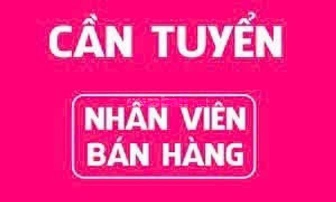 VIỆC ỔN ĐỊNH TUYỂN NHÂN VIÊN BÁN HÀNG, VIÊN KHO LÂU DÀI 