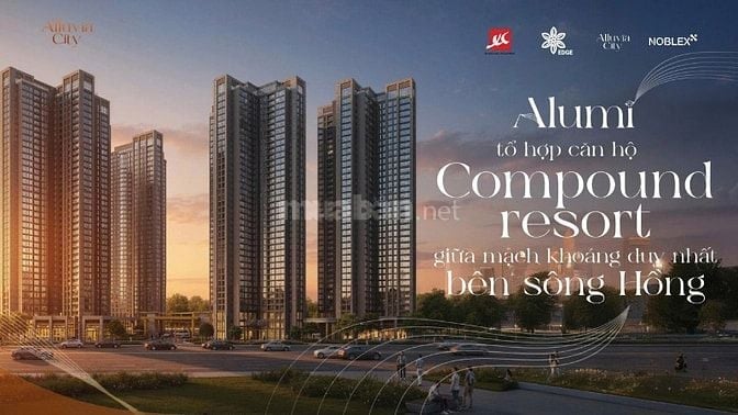 🔥 Alluvia City – Vị Trí Vàng, Hạ Tầng Đi Trước, Giá Trị Tăng Sau 🔥