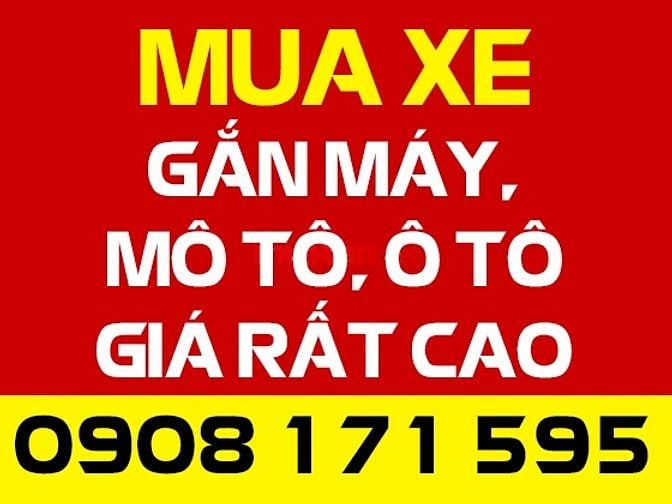 Mua tất cả các loại xe gắn máy, mô tô, ô tô giá cao, không ép giá 34954446 Mua tất cả các loại xe gắn máy, mô tô, ô tô giá cao, không ép giá