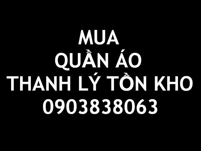 Thu mua quần áo thanh lý tphcm 46479448 Thu mua quần áo thanh lý tphcm