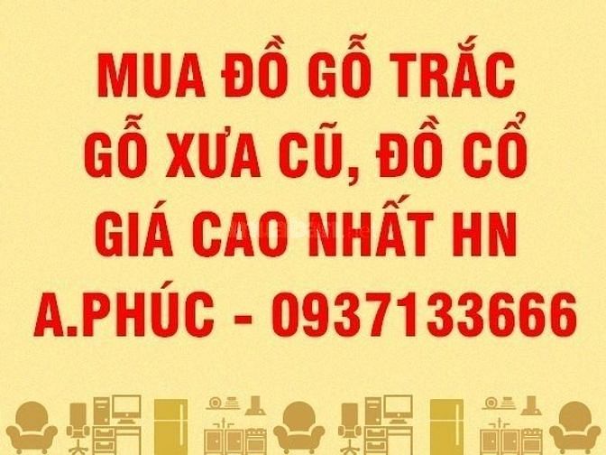 Chuyên mua đồ gỗ trắc, xưa, giá cao nhất Hà Nội 45622306 Chuyên mua đồ gỗ trắc, xưa, giá cao nhất Hà Nội