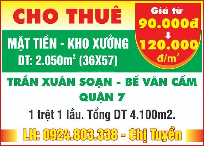Cho thuê mặt tiền-kho xưởng Trần Xuân Soạn- Bế Văn Cấm, Quận 7 55952019 Cho thuê mặt tiền-kho xưởng Trần Xuân Soạn- Bế Văn Cấm, Quận 7