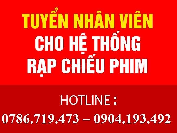 Hệ Thống Rạp PHIM tuyển nhân sự tháng 10 và TẾT CANH TÝ 2020 56116328 Hệ Thống Rạp PHIM tuyển nhân sự tháng 10 và TẾT CANH TÝ 2020