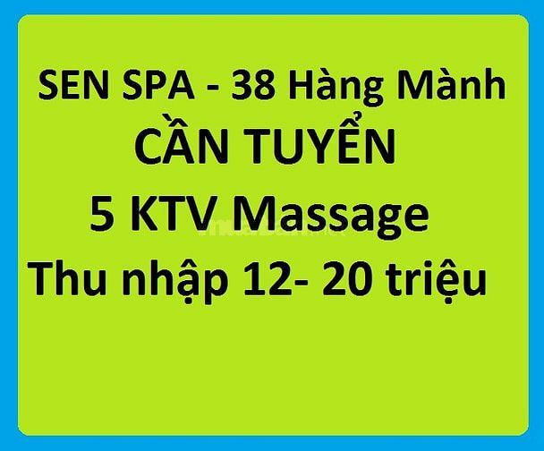 Sen Spa Hanoi - 38 Hàng Hành
- Cần tuyển gấp kỹ thuật viên 56446451 Sen Spa Hanoi - 38 Hàng Hành
- Cần tuyển gấp kỹ thuật viên