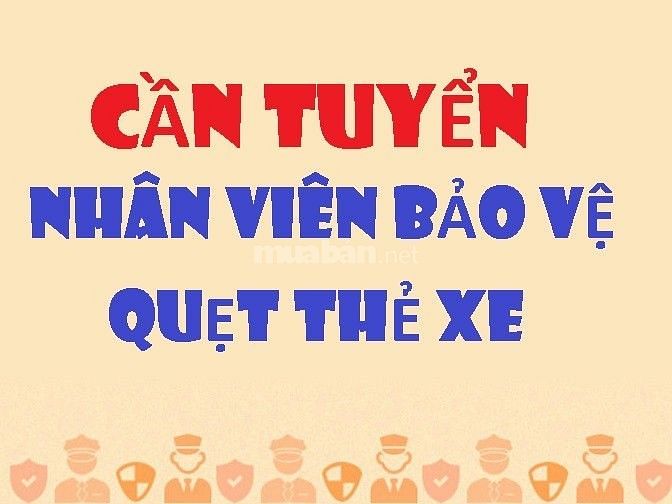 Nhà xe chung cư Nguyễn Kim tuyển nhân viên quẹt thẻ và bảo vệ 56900746 Nhà xe chung cư Nguyễn Kim tuyển nhân viên quẹt thẻ và bảo vệ