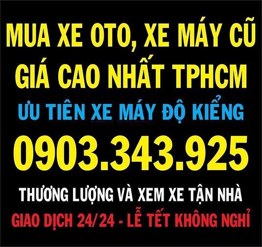 Thu mua ô tô - xe máy cũ giá cao nhất TPHCM - Ưu tiên xe độ kiểng 43111995 Thu mua ô tô - xe máy cũ giá cao nhất TPHCM - Ưu tiên xe độ kiểng