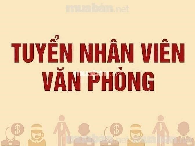 Cần tuyển gấp nhân viên văn phòng hành chính nhân sự 57180865 Cần tuyển gấp nhân viên văn phòng hành chính nhân sự