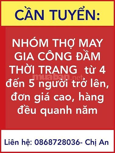 Cần tuyển NHÓM THỢ MAY GIA CÔNG ĐẦM THỜI TRANG từ 4 đến 5 người 57476106 Cần tuyển NHÓM THỢ MAY GIA CÔNG ĐẦM THỜI TRANG từ 4 đến 5 người