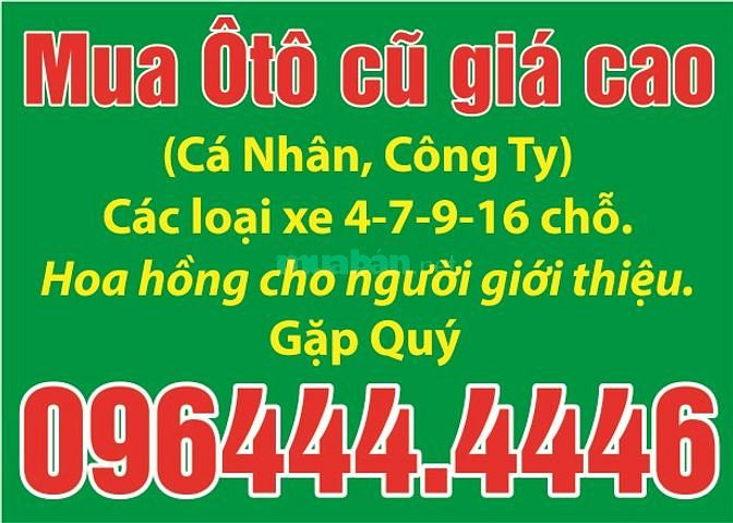 Mua Ôtô cũ giá cao (cá nhân, công ty), các loại xe 4-7-9-16 chỗ. 43087929 Mua Ôtô cũ giá cao (cá nhân, công ty), các loại xe 4-7-9-16 chỗ.