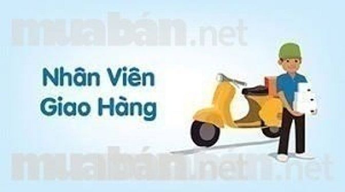 Công ty cần tuyển gấp nhân viên giao hàng 51386575 Công ty cần tuyển gấp nhân viên giao hàng
