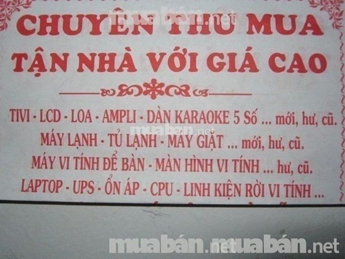 Thu mua hàng điện tử, điện lạnh, hư ,cũ, ... tận nhà 52077018 Thu mua hàng điện tử, điện lạnh, hư ,cũ, ... tận nhà