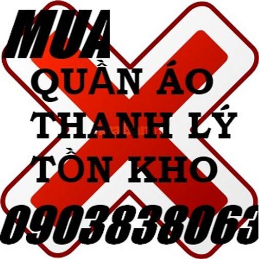Cần thu mua hàng thanh lý tồn kho quần áo chợ sỉ, hàng thiết kế 52673850 Cần thu mua hàng thanh lý tồn kho quần áo chợ sỉ, hàng thiết kế
