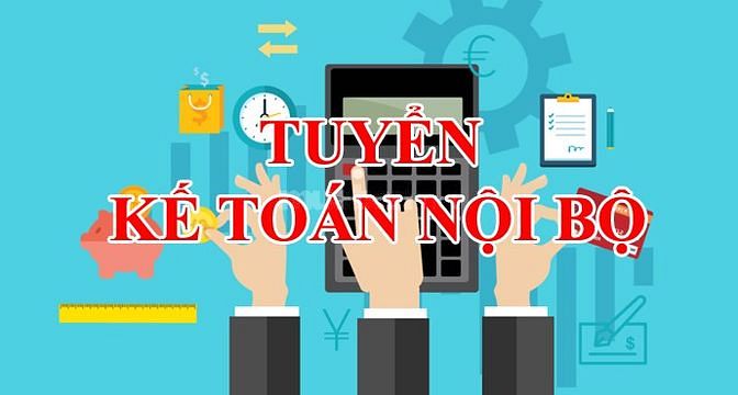 Tuyển KẾ TOÁN NỘI BỘ cho Công ty TM, làm tại Q. Hai Bà Trưng 55456062 Tuyển KẾ TOÁN NỘI BỘ cho Công ty TM, làm tại Q. Hai Bà Trưng