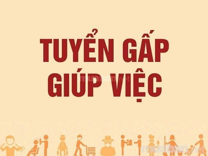 Cần tuyển gấp giúp việc bao ăn ở lương 9-10 triệu, làm tại Quận 7. 58667883 Cần tuyển gấp giúp việc bao ăn ở lương 9-10 triệu, làm tại Quận 7.