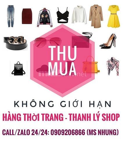 Thu mua không giới hạn số lượng hàng thời trang thanh lý shop 59329833 Thu mua không giới hạn số lượng hàng thời trang thanh lý shop