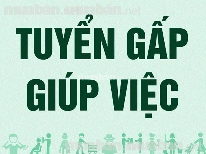 Tuyển gấp giúp việc nhà và 2 cô tạp vụ quán ăn, lương 7 triệu 59481633 Tuyển gấp giúp việc nhà và 2 cô tạp vụ quán ăn, lương 7 triệu