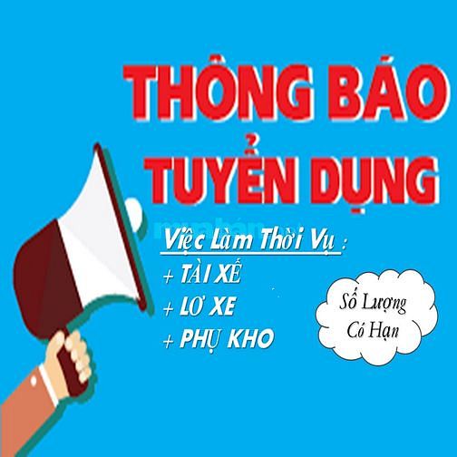 Tuyển Tài Xế - Lơ Xe - Phụ Kho Lương Cao 59991770 Tuyển Tài Xế - Lơ Xe - Phụ Kho Lương Cao