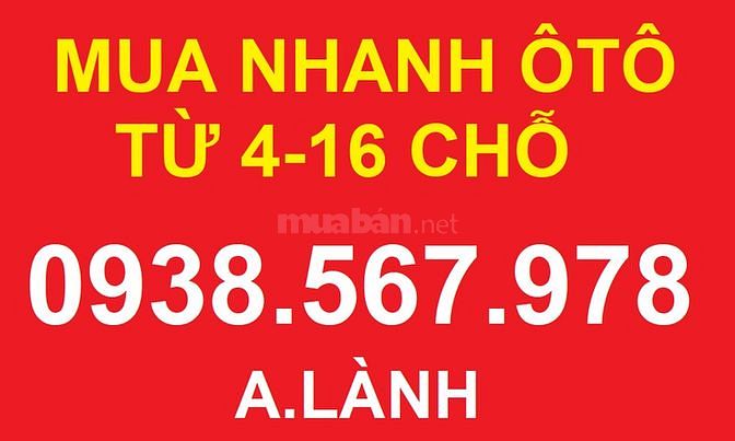 Cần mua các loại xe ôtô từ 4 đến 16 chỗ giá cao, mua nhanh 59221822 Cần mua các loại xe ôtô từ 4 đến 16 chỗ giá cao, mua nhanh
