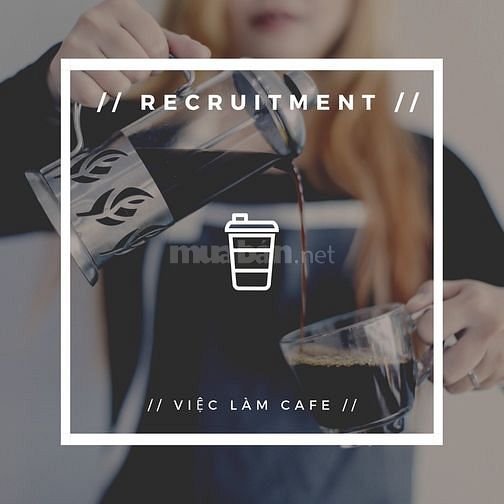 Gấp!!! 3 người phụ bán đồ uống cafe tại chỗ, không cọc, không phí 60578588 Gấp!!! 3 người phụ bán đồ uống cafe tại chỗ, không cọc, không phí