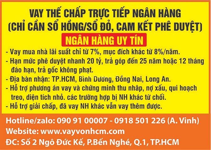 VAY THẾ CHẤP Nhà Đất Đến 20 Tỷ (Ngân Hàng Tại TP.HCM) 60563480 VAY THẾ CHẤP Nhà Đất Đến 20 Tỷ (Ngân Hàng Tại TP.HCM)