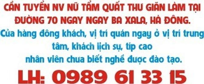 Cần tuyển NV nữ tẩm quất thư giãn làm tại đường 70 ngay ngã ba Xala 60665034 Cần tuyển NV nữ tẩm quất thư giãn làm tại đường 70 ngay ngã ba Xala