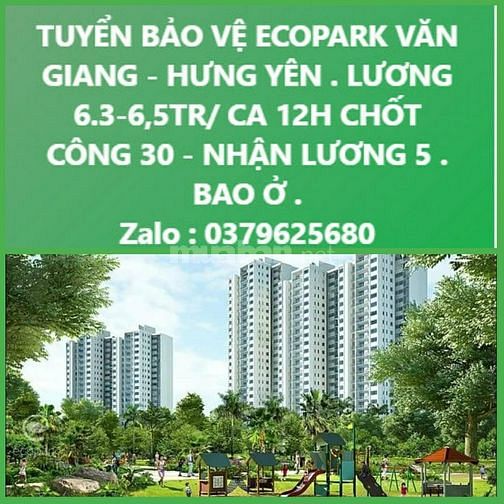Tuyển 15 An ninh bảo vệ tại tòa Ecopark Văn Giang - Hưng yên 60030051 Tuyển 15 An ninh bảo vệ tại tòa Ecopark Văn Giang - Hưng yên