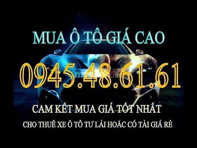Cần mua nhiều xe ô tô 4-7 chỗ cũ mới các loại. 61589000 Cần mua nhiều xe ô tô 4-7 chỗ cũ mới các loại.