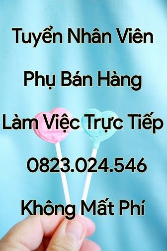🍅🍅 Trực tiếp Tuyển Nam/nữ Phụ Bán hàng ( có bán thời gian ). 61852849 🍅🍅 Trực tiếp Tuyển Nam/nữ Phụ Bán hàng ( có bán thời gian ).