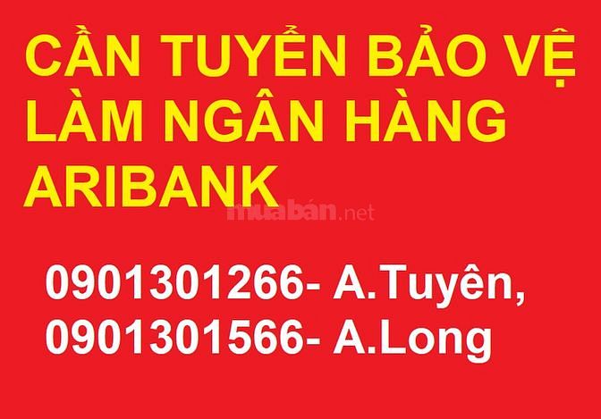 Tuyển bảo vệ làm cho ngân hàng tại Quận Tân Bình- Quận 2 62118429 Tuyển bảo vệ làm cho ngân hàng tại Quận Tân Bình- Quận 2