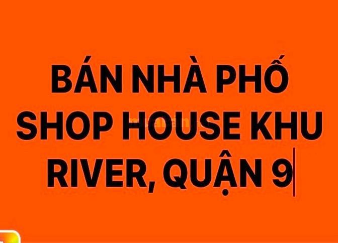 Chính chủ bán nhà phố Shop House khu River Park Quận 9 62235377 Chính chủ bán nhà phố Shop House khu River Park Quận 9