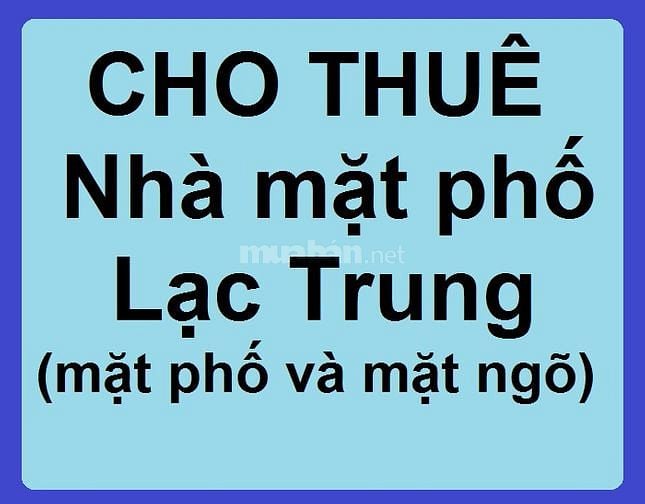 Cho thuê nhà số 86 mặt phố Lạc Trung, phường Vĩnh Tuy, Q.HBT 62272522 Cho thuê nhà số 86 mặt phố Lạc Trung, phường Vĩnh Tuy, Q.HBT