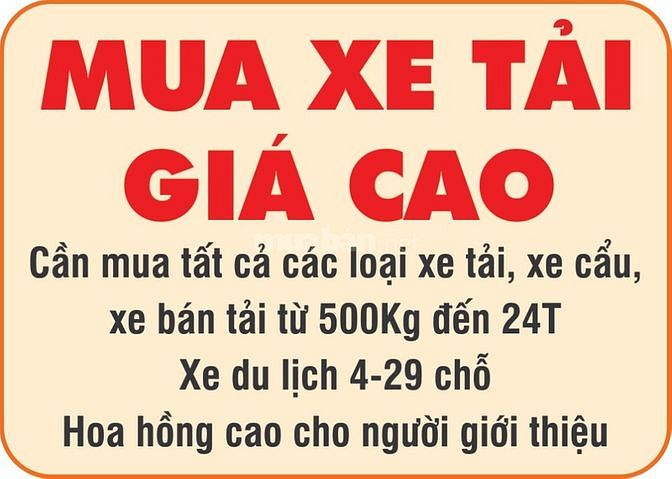 Cần mua ô tô, xe tải các loại, tại TP.HCM, giá cao 58139172 Cần mua ô tô, xe tải các loại, tại TP.HCM, giá cao