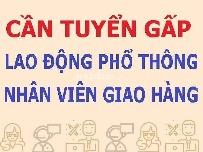 Tuyển gấp lao động phổ thông và nhân viên giao hàng, làm tại Quận 5 63266851 Tuyển gấp lao động phổ thông và nhân viên giao hàng, làm tại Quận 5