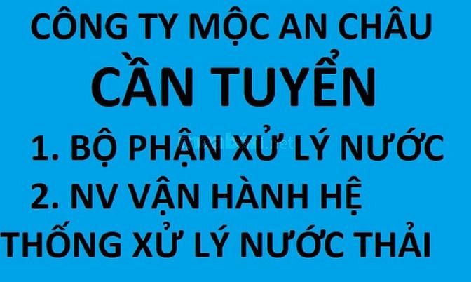 CTy Môi Trường Mộc An Châu
tuyển bộ phận xử lý nước, NV vận hành HT 63296376 CTy Môi Trường Mộc An Châu
tuyển bộ phận xử lý nước, NV vận hành HT